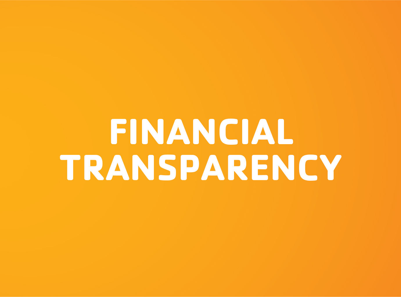 Orange background with the words Financial Transparency
